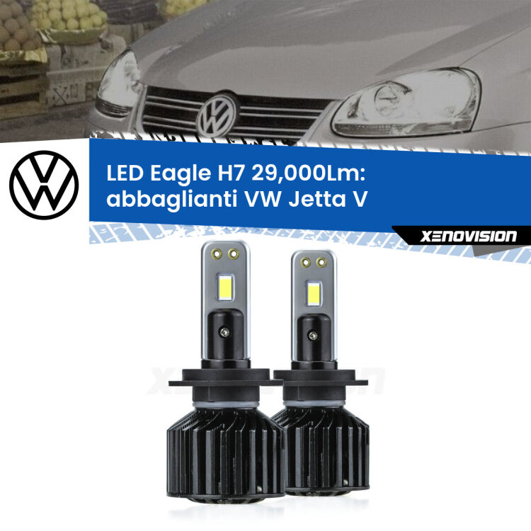 <strong>Kit abbaglianti LED specifico per VW Jetta</strong> V 2005-2010. Lampade <strong>H7</strong> Canbus da 29.000Lumen di luminosità modello Eagle Xenovision.