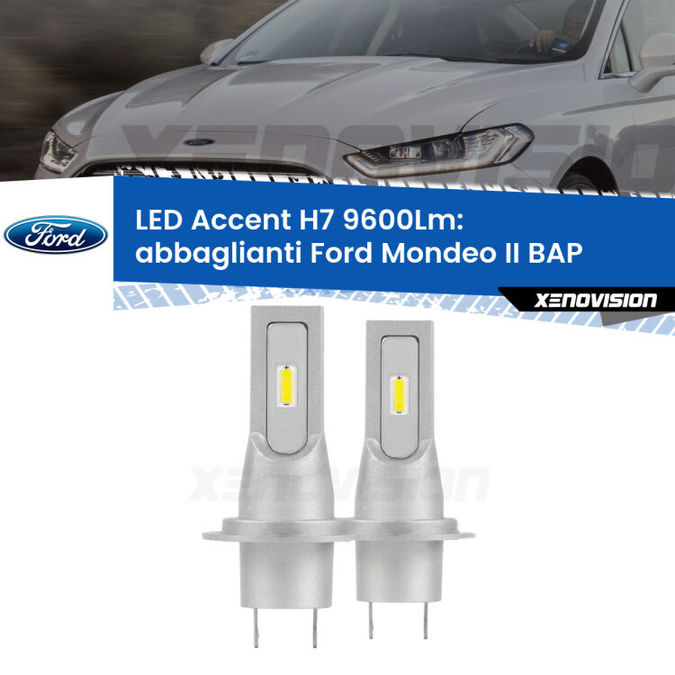 <strong>Kit LED Abbaglianti per Ford Mondeo II</strong> BAP 1996 -2000.</strong> Coppia lampade <strong>H7</strong> senza ventola e ultracompatte per installazioni in fari senza spazi.