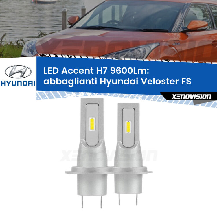 <strong>Kit LED Abbaglianti per Hyundai Veloster</strong> FS 2011-2017.</strong> Coppia lampade <strong>H7</strong> senza ventola e ultracompatte per installazioni in fari senza spazi.