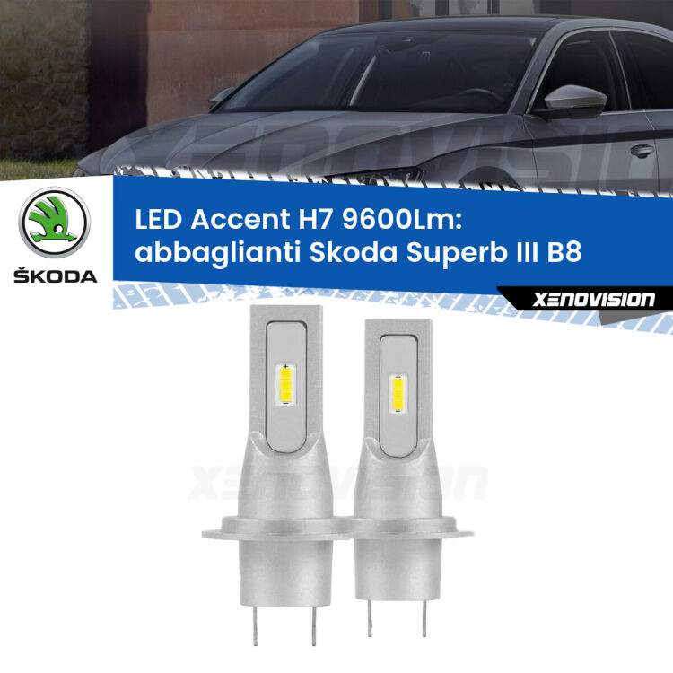 <strong>Kit LED Abbaglianti per Skoda Superb III</strong> B8 2015 in poi.</strong> Coppia lampade <strong>H7</strong> senza ventola e ultracompatte per installazioni in fari senza spazi.