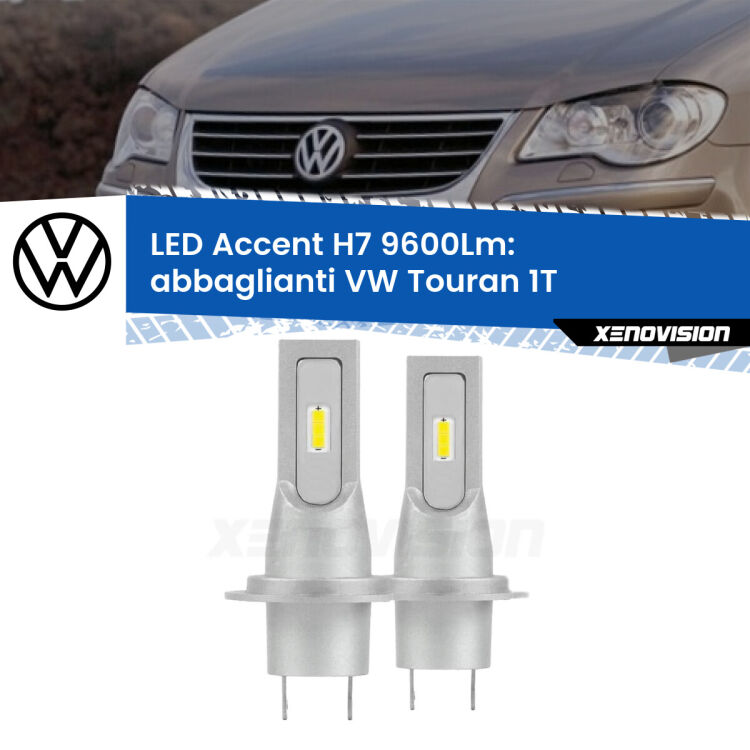 <strong>Kit LED Abbaglianti per VW Touran</strong> 1T con fari Xenon.</strong> Coppia lampade <strong>H7</strong> senza ventola e ultracompatte per installazioni in fari senza spazi.