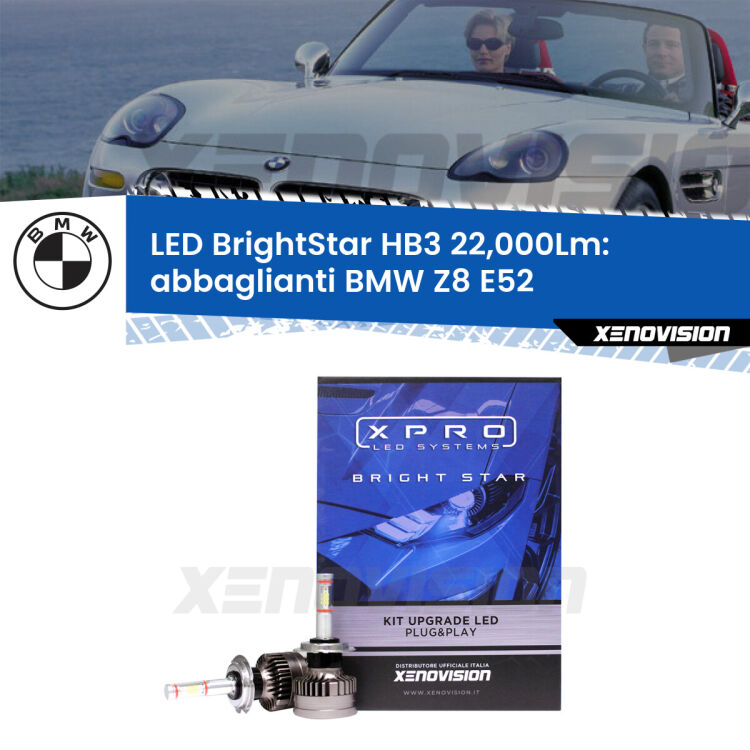 <strong>Kit LED abbaglianti per BMW Z8</strong> E52 2000 -2003. </strong>Due lampade Canbus HB3 Brightstar da 22,000 Lumen. Qualità Massima.