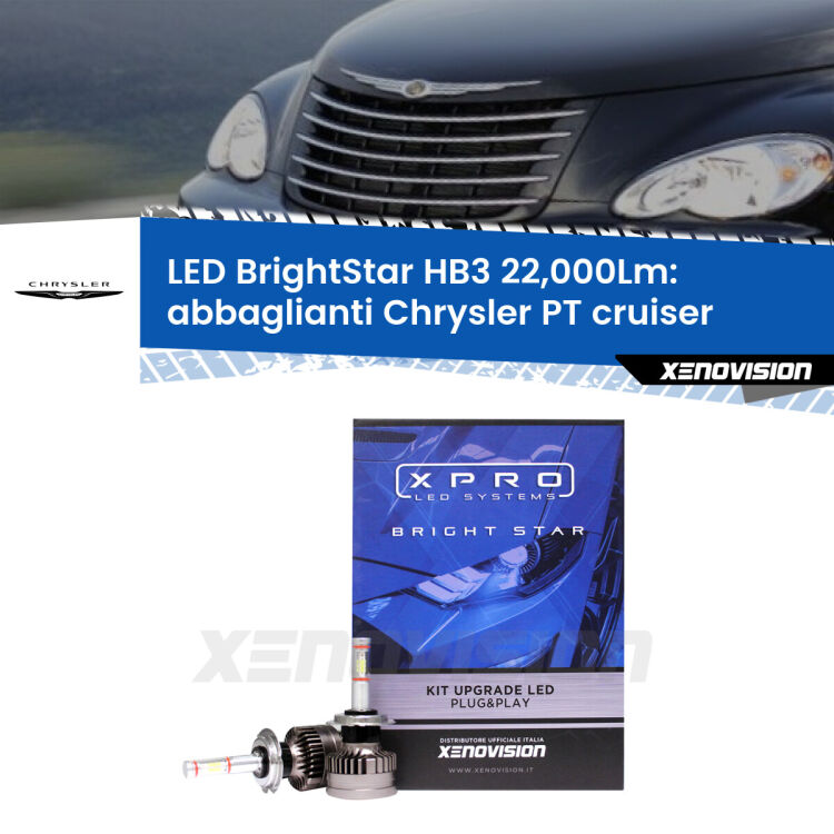 <strong>Kit LED abbaglianti per Chrysler PT cruiser</strong>  2000 -2010. </strong>Due lampade Canbus HB3 Brightstar da 22,000 Lumen. Qualità Massima.