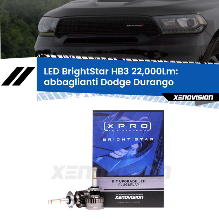 <strong>Kit LED abbaglianti per Dodge Durango</strong>  2010 -2015. </strong>Due lampade Canbus HB3 Brightstar da 22,000 Lumen. Qualità Massima.