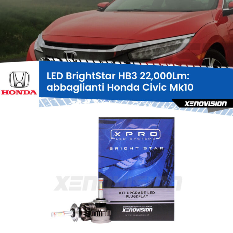 <strong>Kit LED abbaglianti per Honda Civic</strong> Mk10 2016 -2020. </strong>Due lampade Canbus HB3 Brightstar da 22,000 Lumen. Qualità Massima.