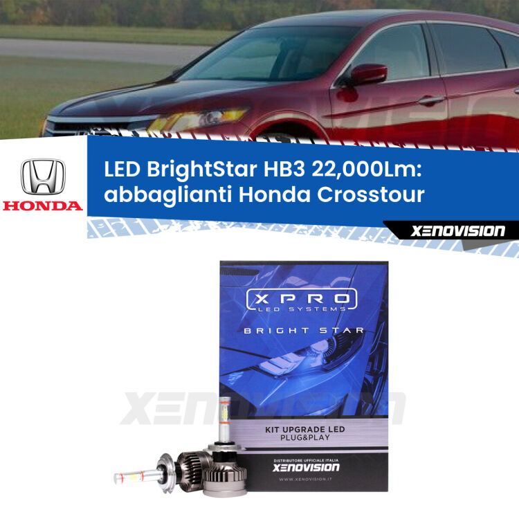 <strong>Kit LED abbaglianti per Honda Crosstour</strong>  2010 -2015. </strong>Due lampade Canbus HB3 Brightstar da 22,000 Lumen. Qualità Massima.