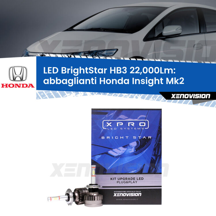 <strong>Kit LED abbaglianti per Honda Insight</strong> Mk2 2009 -2017. </strong>Due lampade Canbus HB3 Brightstar da 22,000 Lumen. Qualità Massima.