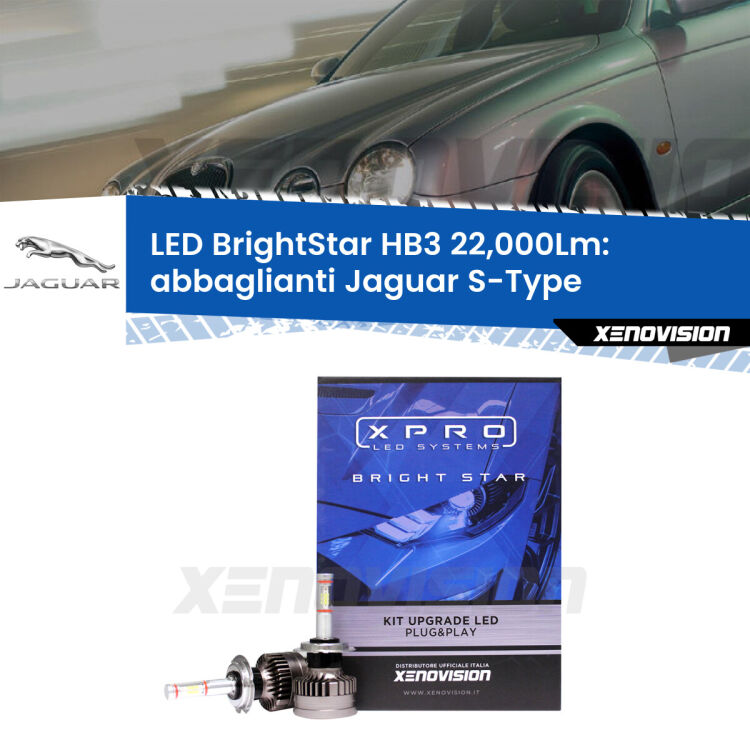 <strong>Kit LED abbaglianti per Jaguar S-Type</strong>  1999 -2007. </strong>Due lampade Canbus HB3 Brightstar da 22,000 Lumen. Qualità Massima.