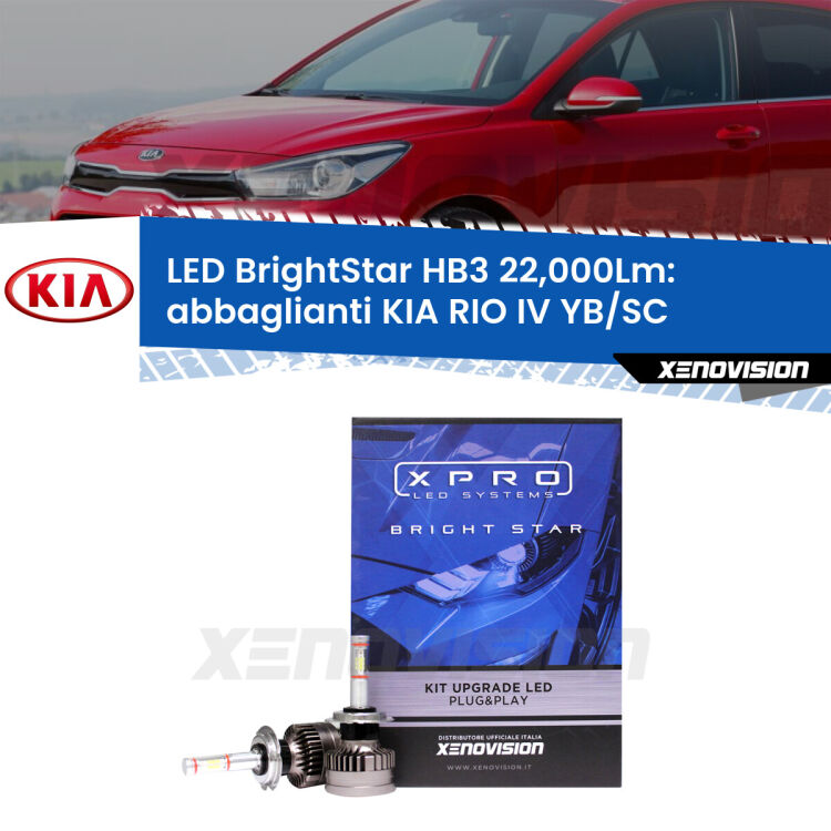 <strong>Kit LED abbaglianti per KIA RIO IV</strong> YB/SC 2016 in poi. </strong>Due lampade Canbus HB3 Brightstar da 22,000 Lumen. Qualità Massima.