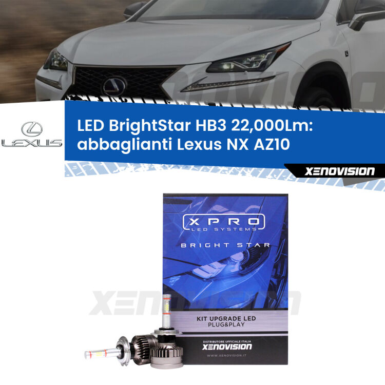 <strong>Kit LED abbaglianti per Lexus NX</strong> AZ10 2014 -2020. </strong>Due lampade Canbus HB3 Brightstar da 22,000 Lumen. Qualità Massima.