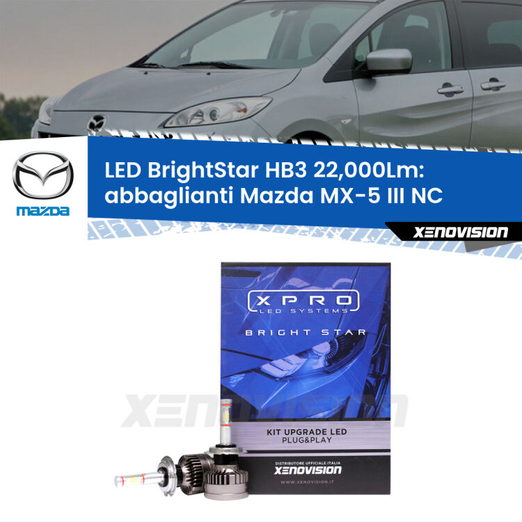 <strong>Kit LED abbaglianti per Mazda MX-5 III</strong> NC 2008 -2014. </strong>Due lampade Canbus HB3 Brightstar da 22,000 Lumen. Qualità Massima.