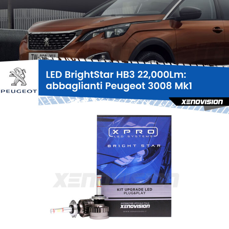 <strong>Kit LED abbaglianti per Peugeot 3008</strong> Mk1 2013 -2015. </strong>Due lampade Canbus HB3 Brightstar da 22,000 Lumen. Qualità Massima.