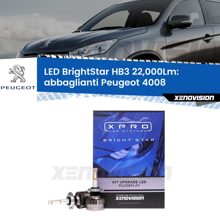 <strong>Kit LED abbaglianti per Peugeot 4008</strong>  2012 in poi. </strong>Due lampade Canbus HB3 Brightstar da 22,000 Lumen. Qualità Massima.