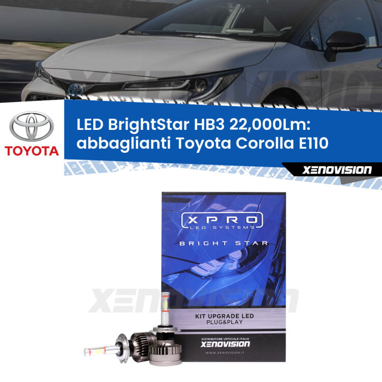 <strong>Kit LED abbaglianti per Toyota Corolla</strong> E110 1999 -2001. </strong>Due lampade Canbus HB3 Brightstar da 22,000 Lumen. Qualità Massima.