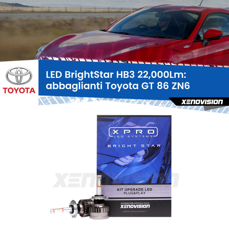 <strong>Kit LED abbaglianti per Toyota GT 86</strong> ZN6 2012 -2020. </strong>Due lampade Canbus HB3 Brightstar da 22,000 Lumen. Qualità Massima.