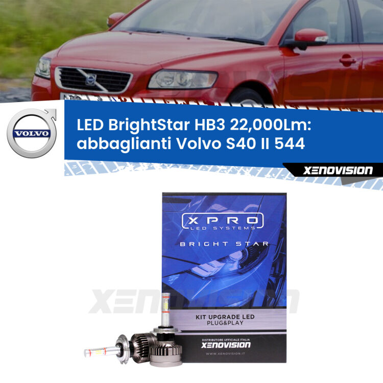 <strong>Kit LED abbaglianti per Volvo S40 II</strong> 544 2004 -2007. </strong>Due lampade Canbus HB3 Brightstar da 22,000 Lumen. Qualità Massima.