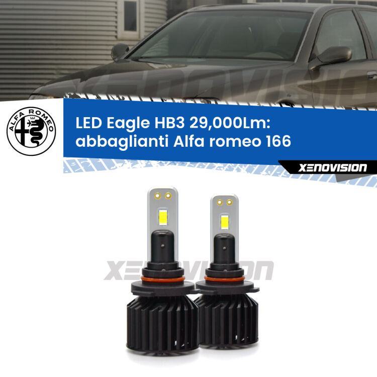 <strong>Kit abbaglianti LED specifico per Alfa romeo 166</strong>  1998 -2007. Lampade <strong>HB3</strong> Canbus da 29.000Lumen di luminosità modello Eagle Xenovision.