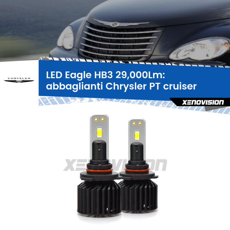 <strong>Kit abbaglianti LED specifico per Chrysler PT cruiser</strong>  2000 -2010. Lampade <strong>HB3</strong> Canbus da 29.000Lumen di luminosità modello Eagle Xenovision.