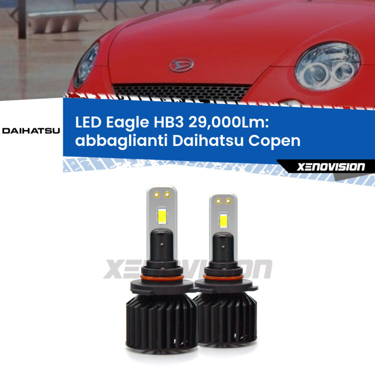 <strong>Kit abbaglianti LED specifico per Daihatsu Copen</strong>  2003-2012. Lampade <strong>HB3</strong> Canbus da 29.000Lumen di luminosità modello Eagle Xenovision.