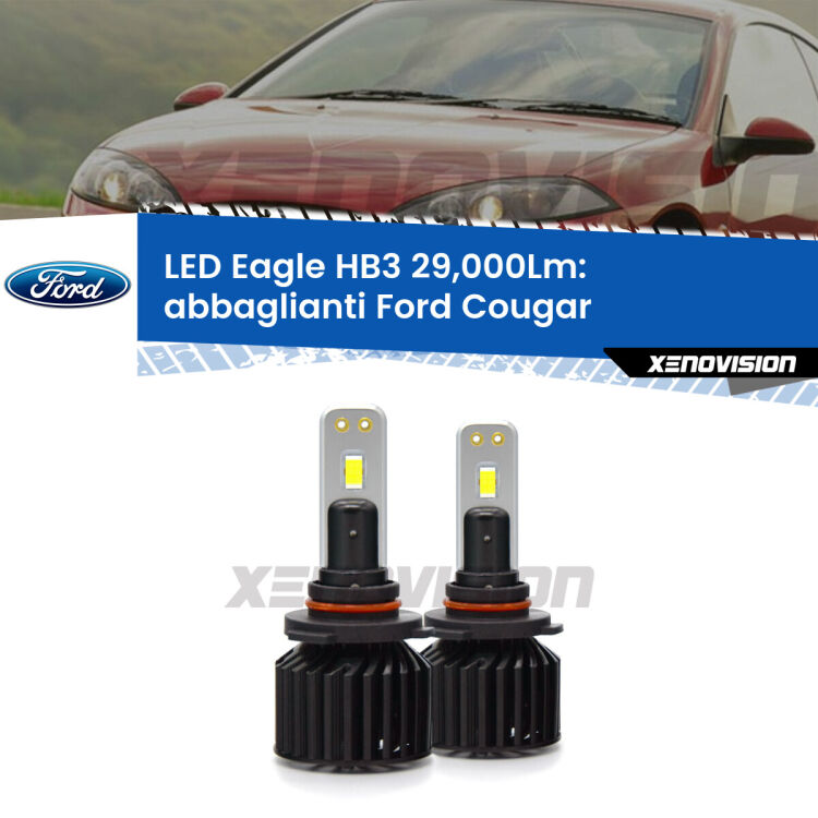 <strong>Kit abbaglianti LED specifico per Ford Cougar</strong>  1998 -2001. Lampade <strong>HB3</strong> Canbus da 29.000Lumen di luminosità modello Eagle Xenovision.