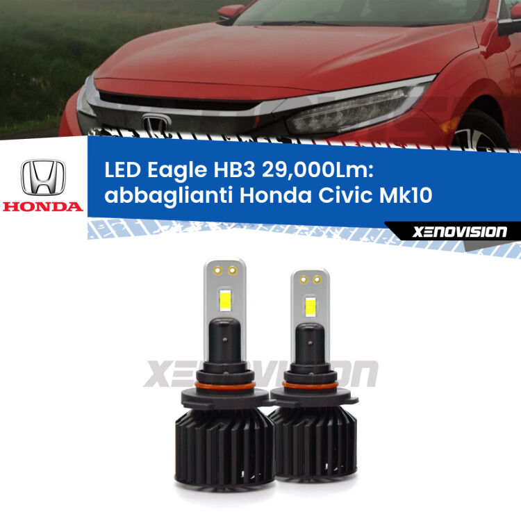 <strong>Kit abbaglianti LED specifico per Honda Civic</strong> Mk10 2016 -2020. Lampade <strong>HB3</strong> Canbus da 29.000Lumen di luminosità modello Eagle Xenovision.