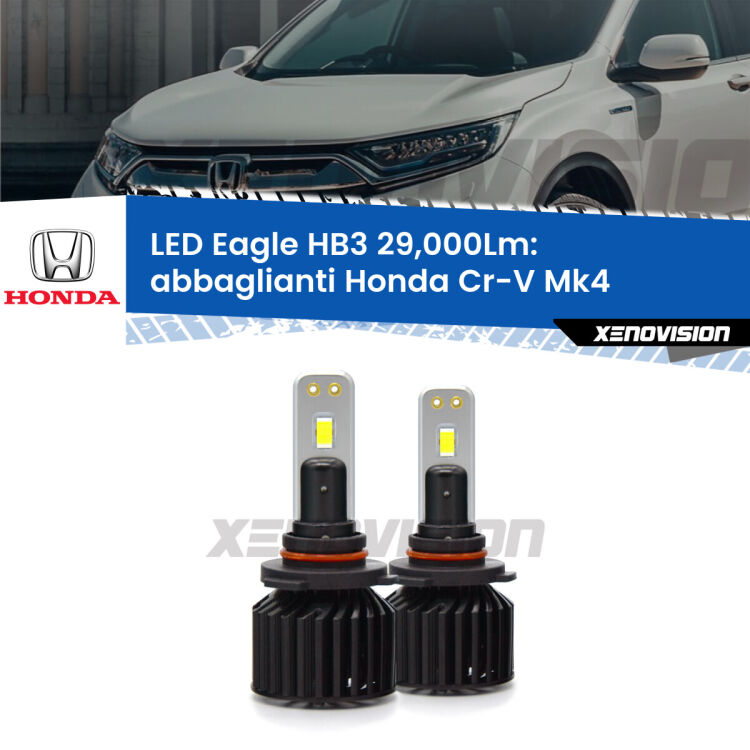 <strong>Kit abbaglianti LED specifico per Honda Cr-V</strong> Mk4 2011 -2015. Lampade <strong>HB3</strong> Canbus da 29.000Lumen di luminosità modello Eagle Xenovision.