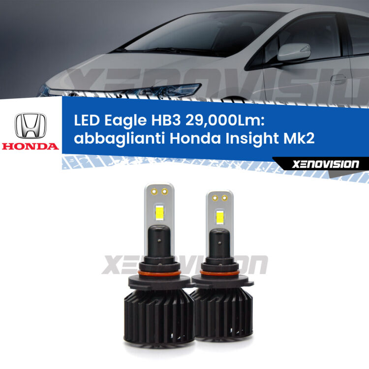 <strong>Kit abbaglianti LED specifico per Honda Insight</strong> Mk2 2009 -2017. Lampade <strong>HB3</strong> Canbus da 29.000Lumen di luminosità modello Eagle Xenovision.