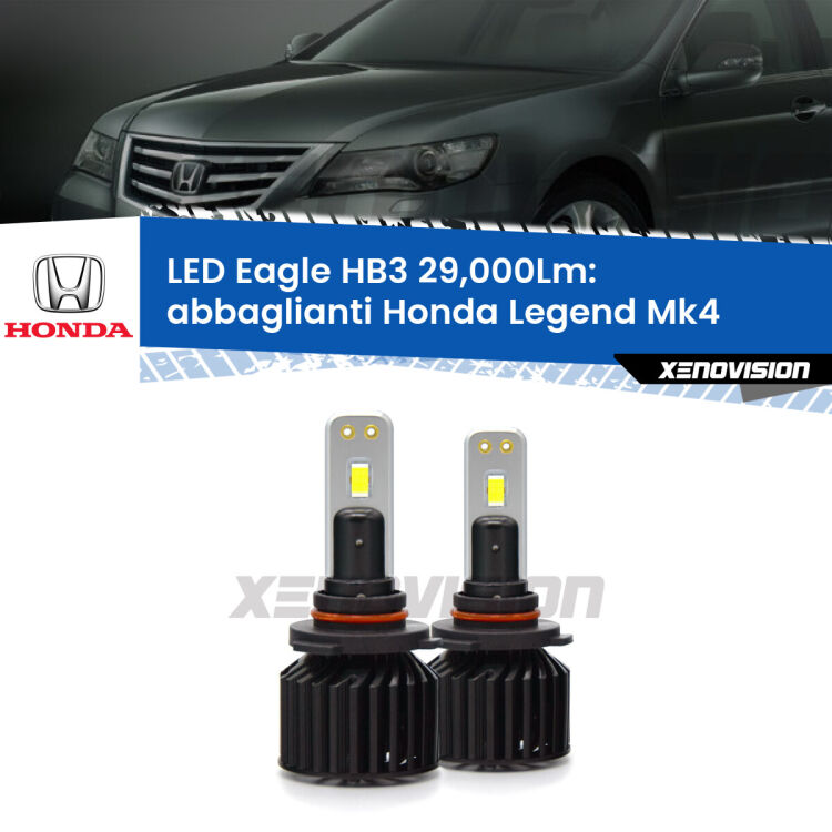 <strong>Kit abbaglianti LED specifico per Honda Legend</strong> Mk4 2006 -2013. Lampade <strong>HB3</strong> Canbus da 29.000Lumen di luminosità modello Eagle Xenovision.