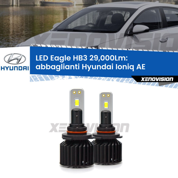 <strong>Kit abbaglianti LED specifico per Hyundai Ioniq</strong> AE 2016 in poi. Lampade <strong>HB3</strong> Canbus da 29.000Lumen di luminosità modello Eagle Xenovision.