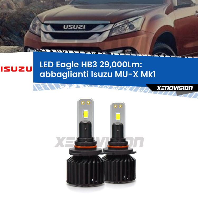 <strong>Kit abbaglianti LED specifico per Isuzu MU-X</strong> Mk1 2013 -2019. Lampade <strong>HB3</strong> Canbus da 29.000Lumen di luminosità modello Eagle Xenovision.