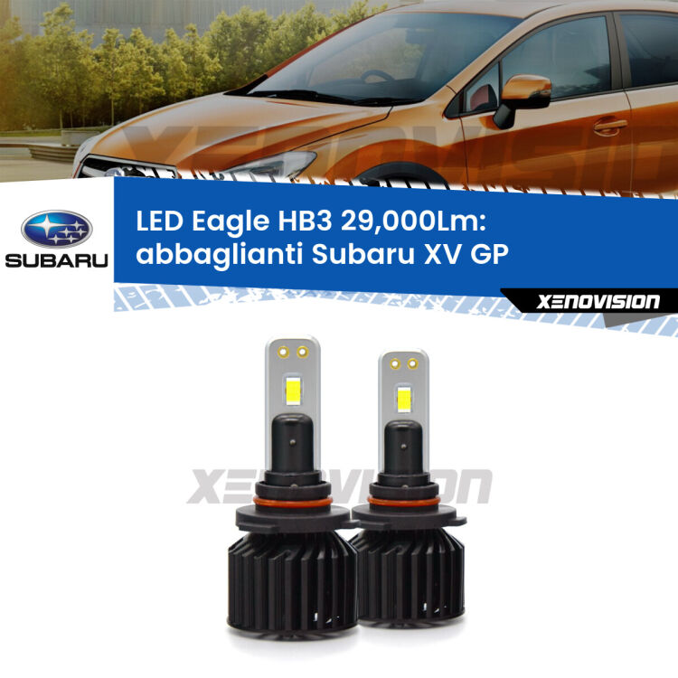 <strong>Kit abbaglianti LED specifico per Subaru XV</strong> GP 2012 -2016. Lampade <strong>HB3</strong> Canbus da 29.000Lumen di luminosità modello Eagle Xenovision.