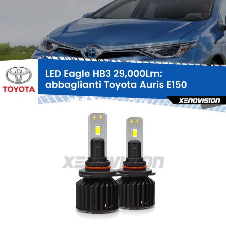 <strong>Kit abbaglianti LED specifico per Toyota Auris</strong> E150 2006 -2012. Lampade <strong>HB3</strong> Canbus da 29.000Lumen di luminosità modello Eagle Xenovision.