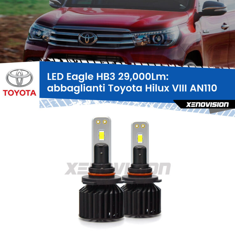 <strong>Kit abbaglianti LED specifico per Toyota Hilux VIII</strong> AN110 2015 in poi. Lampade <strong>HB3</strong> Canbus da 29.000Lumen di luminosità modello Eagle Xenovision.