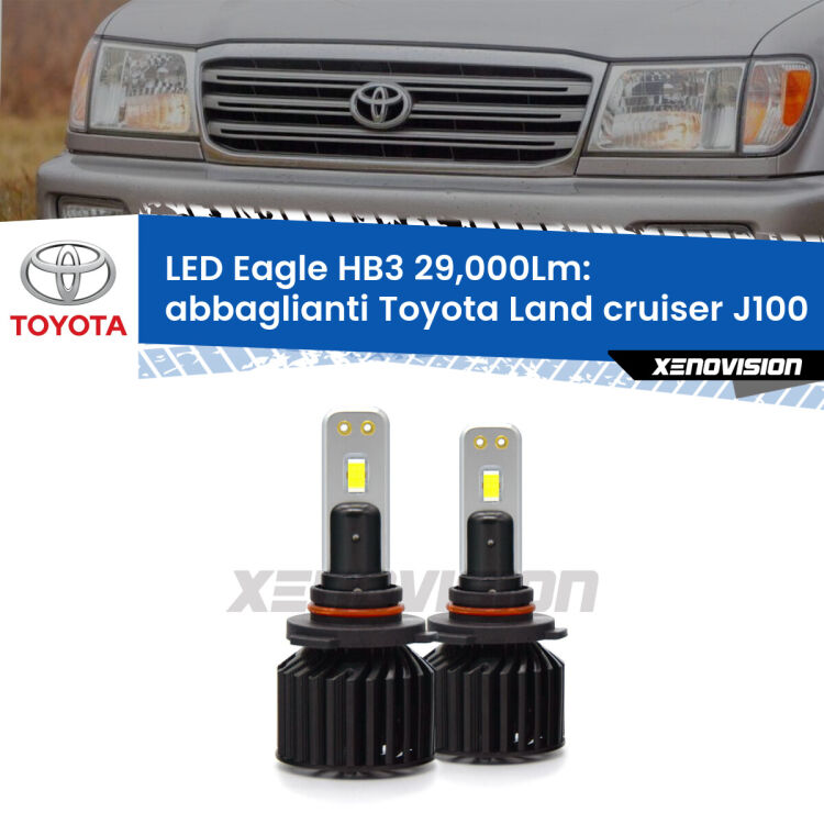 <strong>Kit abbaglianti LED specifico per Toyota Land cruiser</strong> J100 1998-2007. Lampade <strong>HB3</strong> Canbus da 29.000Lumen di luminosità modello Eagle Xenovision.