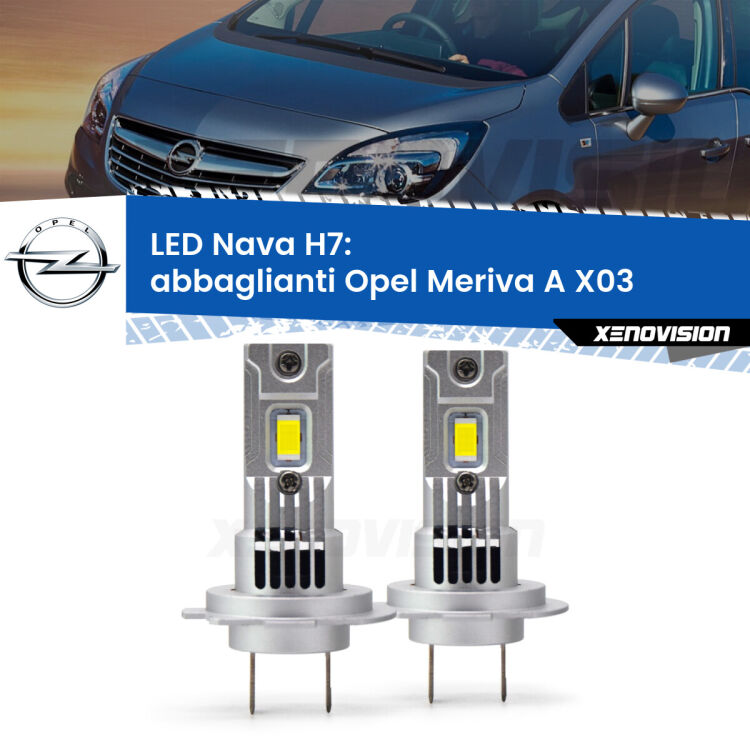 <strong>Abbaglianti LED no-spie per Opel Meriva A</strong> X03 con fari Xenon. Coppia lampade <strong>H7</strong> modello Nava canbus, raffreddate a ventola.