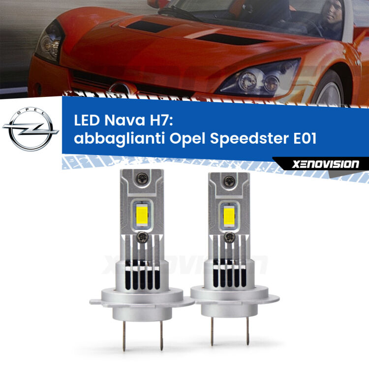 <strong>Abbaglianti LED no-spie per Opel Speedster</strong> E01 2000 -2006. Coppia lampade <strong>H7</strong> modello Nava canbus, raffreddate a ventola.