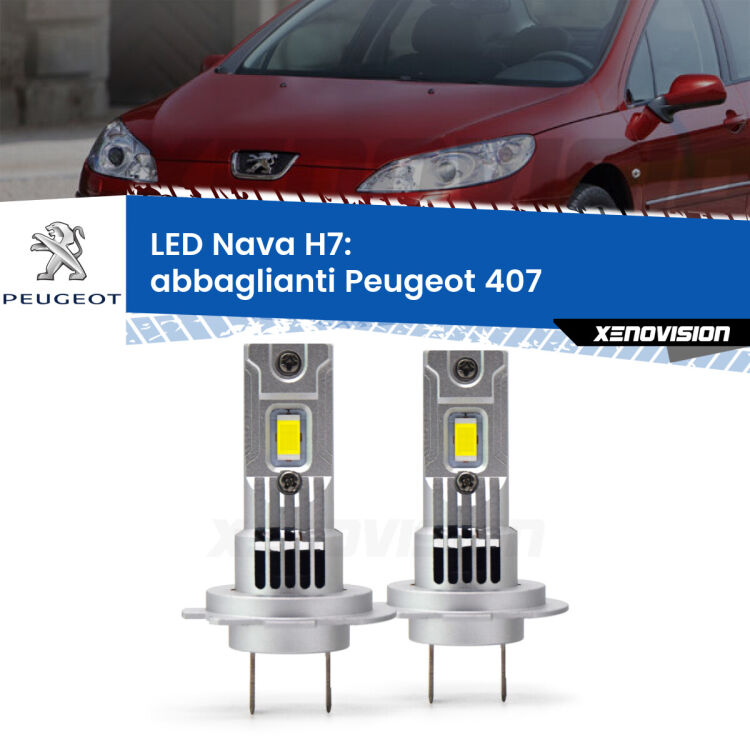 <strong>Abbaglianti LED no-spie per Peugeot 407</strong>  2004 -2011. Coppia lampade <strong>H7</strong> modello Nava canbus, raffreddate a ventola.