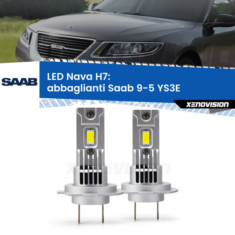 <strong>Abbaglianti LED no-spie per Saab 9-5</strong> YS3E 1997 -2010. Coppia lampade <strong>H7</strong> modello Nava canbus, raffreddate a ventola.