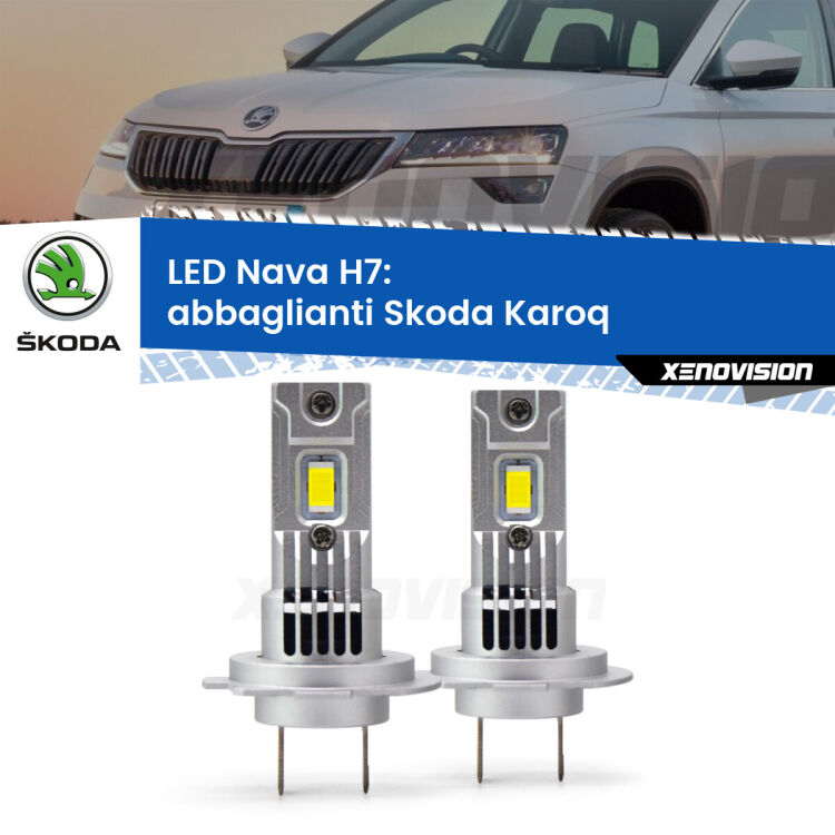 <strong>Abbaglianti LED no-spie per Skoda Karoq</strong>  2017 in poi. Coppia lampade <strong>H7</strong> modello Nava canbus, raffreddate a ventola.