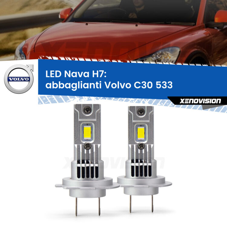 <strong>Abbaglianti LED no-spie per Volvo C30</strong> 533 con fari Bi-Xenon. Coppia lampade <strong>H7</strong> modello Nava canbus, raffreddate a ventola.