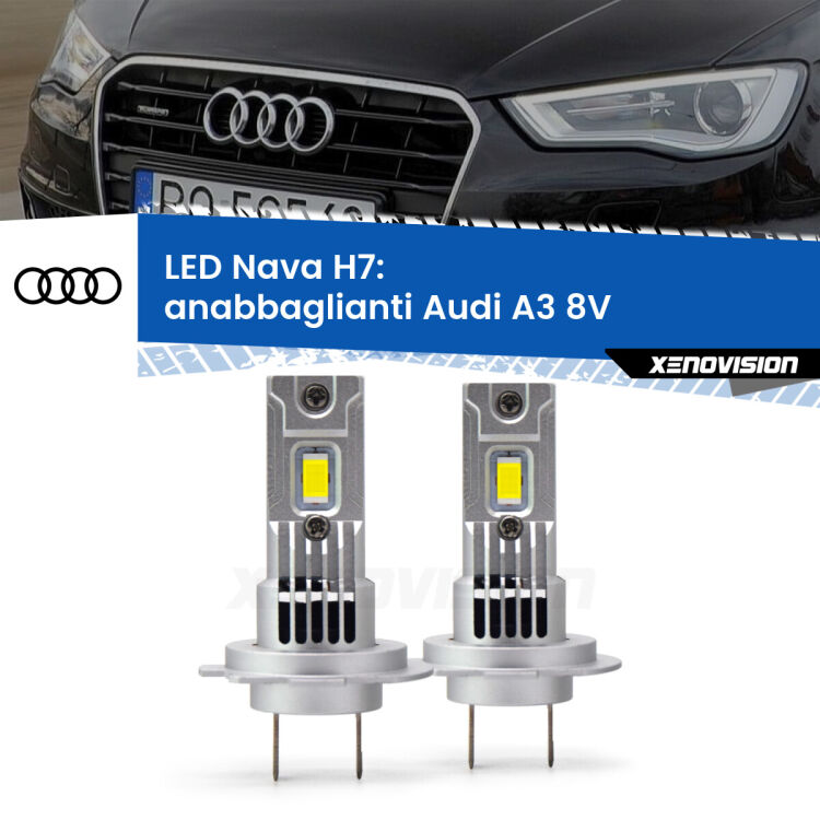 <strong>Anabbaglianti LED no-spie per Audi A3</strong> 8V 2013 - 2016. Coppia lampade <strong>H7</strong> modello Nava canbus, raffreddate a ventola.