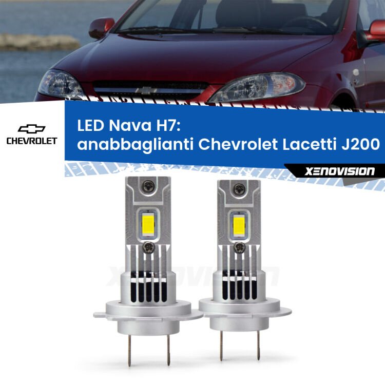 <strong>Anabbaglianti LED no-spie per Chevrolet Lacetti</strong> J200 2002 - 2009. Coppia lampade <strong>H7</strong> modello Nava canbus, raffreddate a ventola.