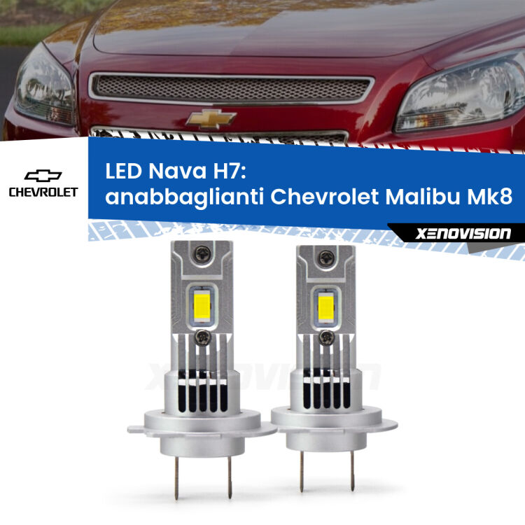 <strong>Anabbaglianti LED no-spie per Chevrolet Malibu</strong> Mk8 2012 - 2015. Coppia lampade <strong>H7</strong> modello Nava canbus, raffreddate a ventola.