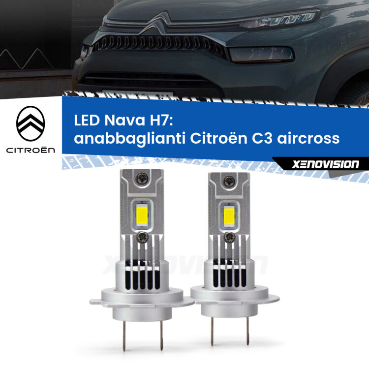 <strong>Anabbaglianti LED no-spie per Citroën C3 aircross</strong>  2017 in poi. Coppia lampade <strong>H7</strong> modello Nava canbus, raffreddate a ventola.