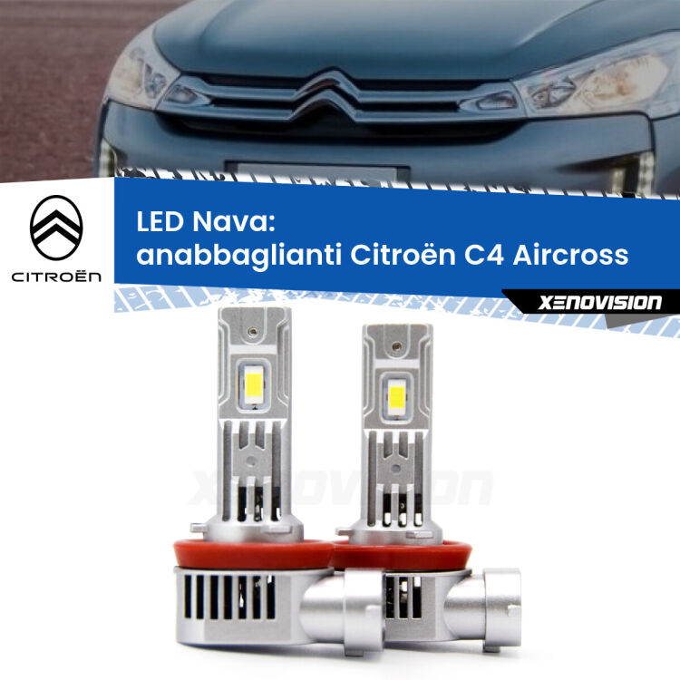 <strong>Anabbaglianti LED no-spie per Citroën C4 Aircross</strong>  prima serie. Coppia lampade <strong>H11</strong>/H9/H8/H16(JP) modello Nava canbus, raffreddate a ventola.