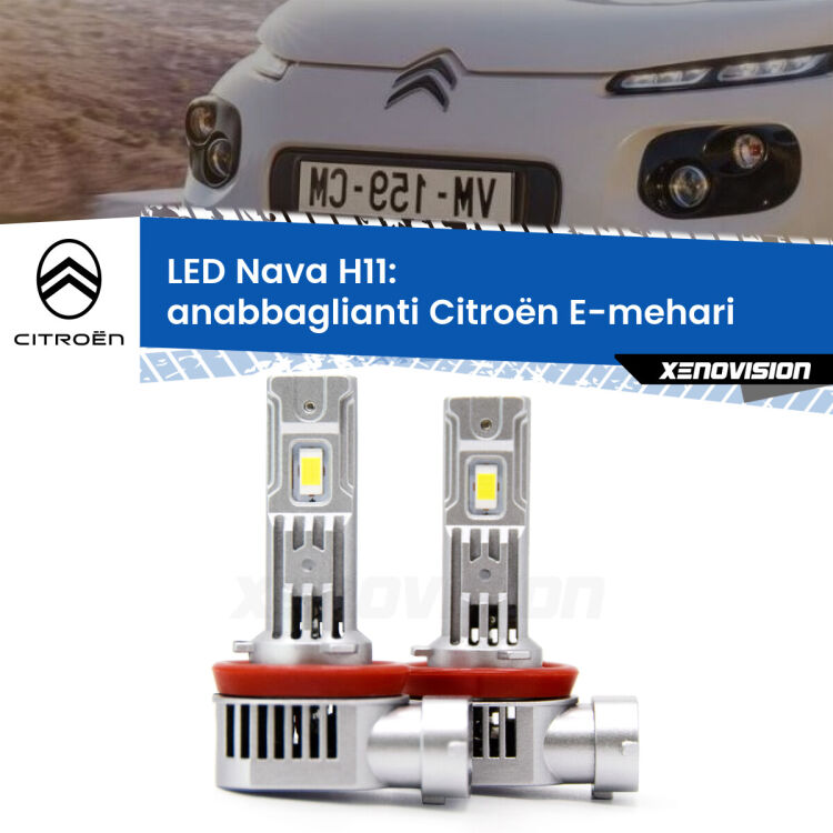 <strong>Anabbaglianti LED no-spie per Citroën E-mehari</strong>  2016 in poi. Coppia lampade <strong>H11</strong> modello Nava canbus, raffreddate a ventola.