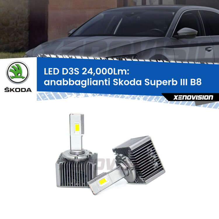 <strong>Kit trasformazione a LED per fari xenon di serie Skoda Superb III</strong> B8 2015 in poi. Lampade <strong>D3S</strong> Plug&Play no-errori 24.000Lumen da Xenovision.