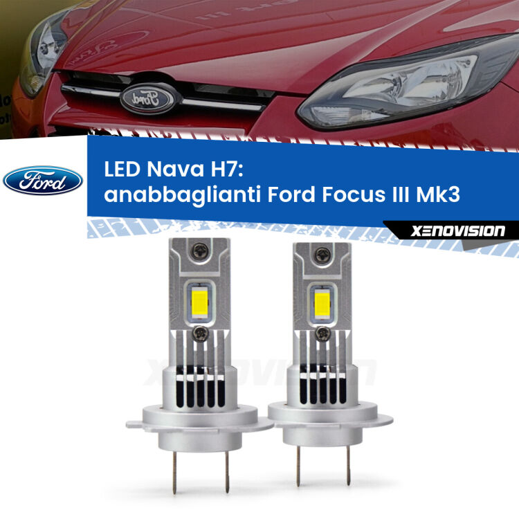 <strong>Anabbaglianti LED no-spie per Ford Focus III</strong> Mk3 2011 - 2014. Coppia lampade <strong>H7</strong> modello Nava canbus, raffreddate a ventola.