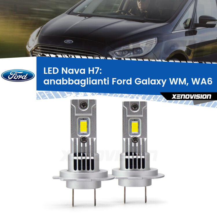 <strong>Anabbaglianti LED no-spie per Ford Galaxy</strong> WM, WA6 2006 - 2015. Coppia lampade <strong>H7</strong> modello Nava canbus, raffreddate a ventola.