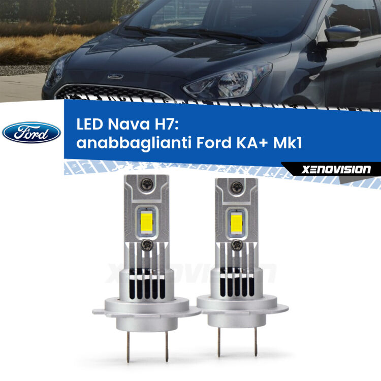 <strong>Anabbaglianti LED no-spie per Ford KA+</strong> Mk1 1996 - 2008. Coppia lampade <strong>H7</strong> modello Nava canbus, raffreddate a ventola.